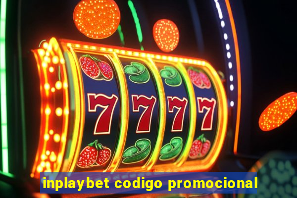 inplaybet codigo promocional